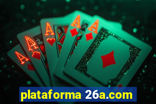 plataforma 26a.com